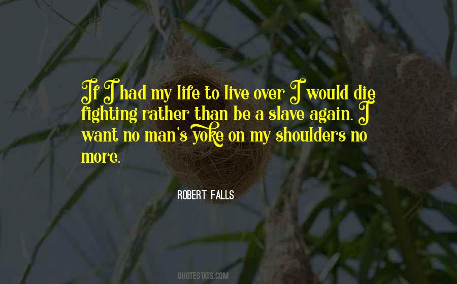 I Would Die Quotes #722918