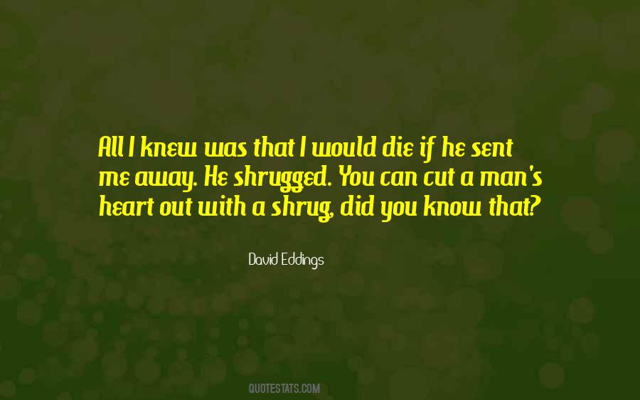 I Would Die Quotes #723020