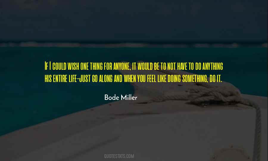 I Would Do Anything For You Quotes #1525247