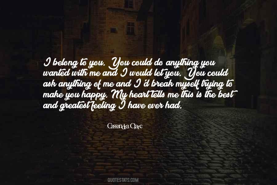 I Would Do Anything To Have You Quotes #1467083