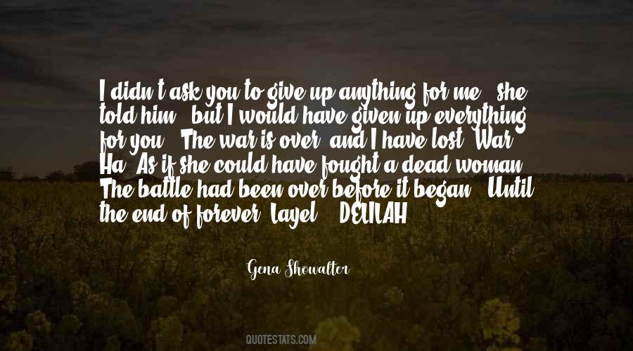 I Would Give Up Everything For You Quotes #1184765