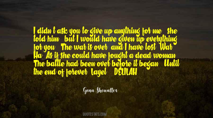 I Would Give Up Everything Quotes #1184765