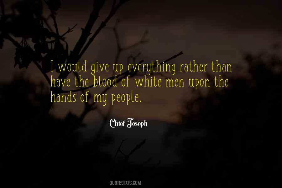 I Would Give Up Everything Quotes #1250543