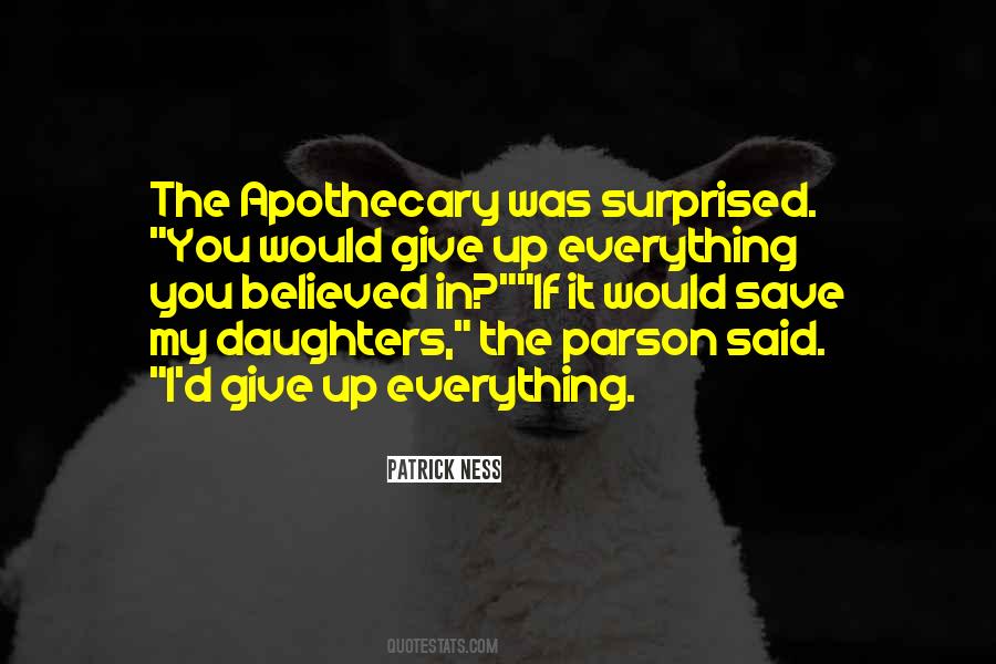 I Would Give Up Everything Quotes #75559