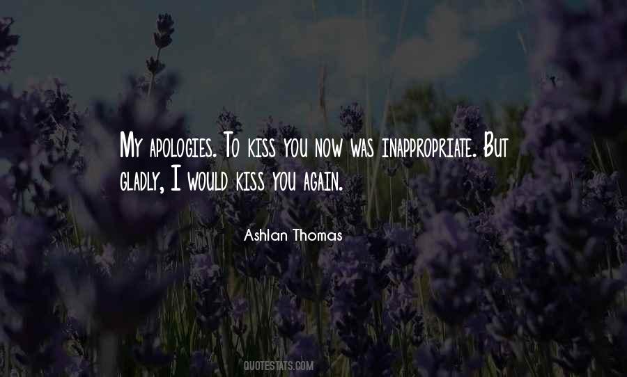 I Would Kiss You Quotes #1478611