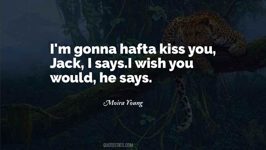 I Would Kiss You Quotes #15139