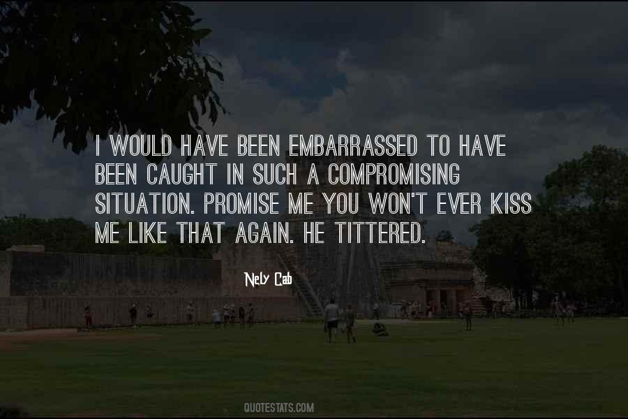 I Would Kiss You Quotes #1632225
