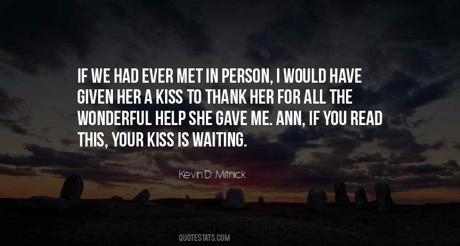 I Would Kiss You Quotes #1662953