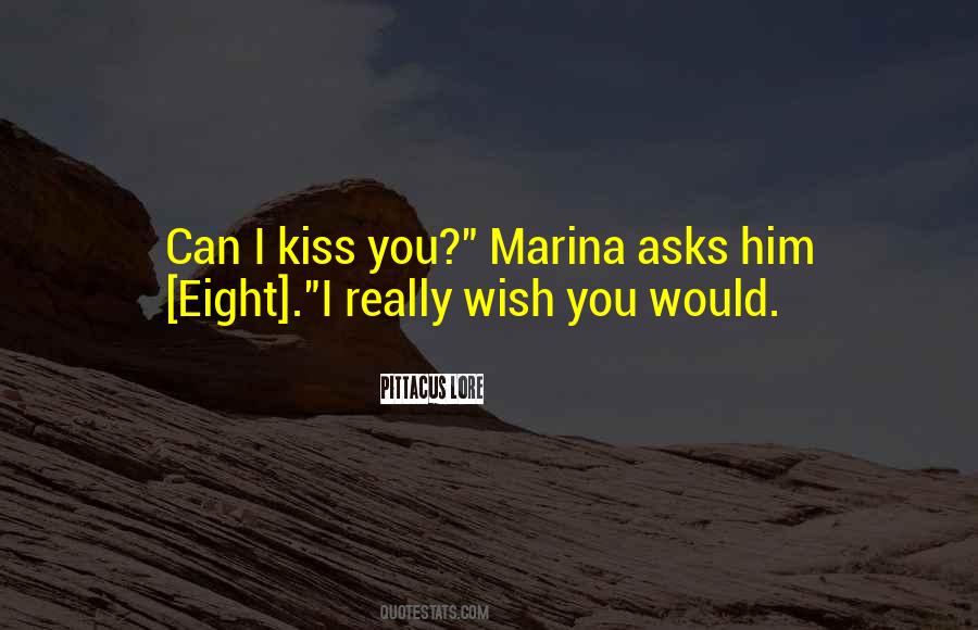 I Would Kiss You Quotes #824168