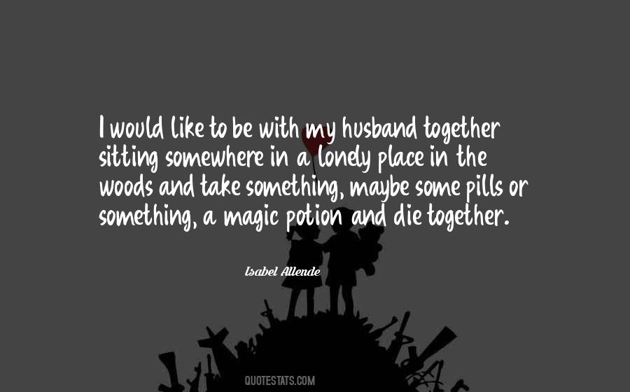 I Would Like To Die Quotes #1868145