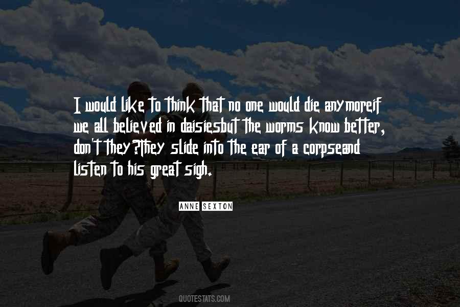 I Would Like To Die Quotes #522253