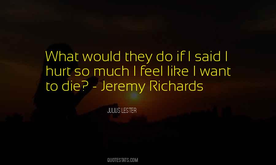 I Would Like To Die Quotes #812502