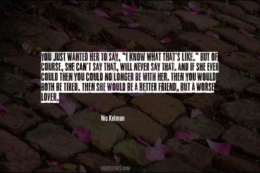 I Would Like To Know You Better Quotes #594055