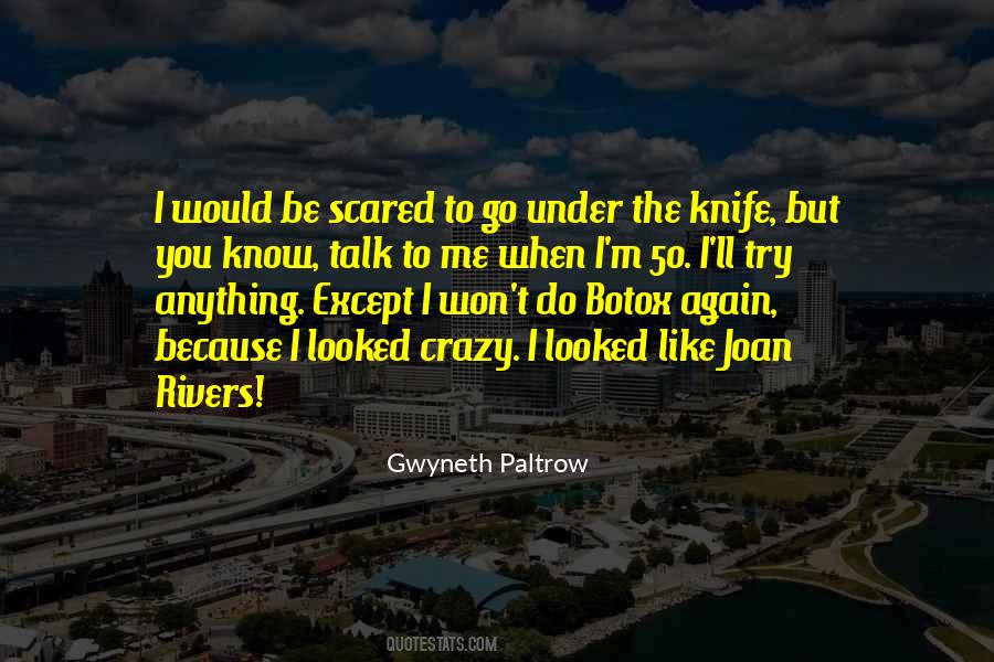 I Would Like To Know You Quotes #16003