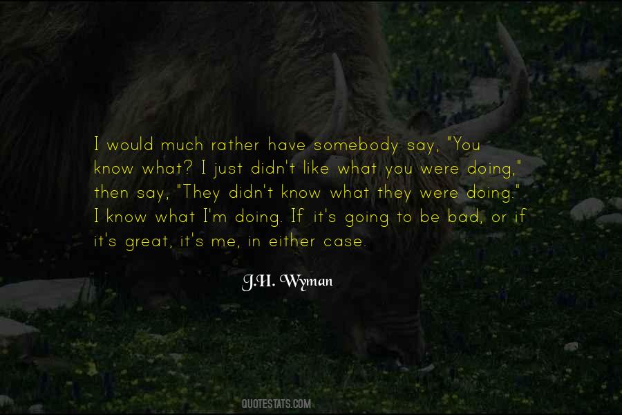 I Would Like To Know You Quotes #224533