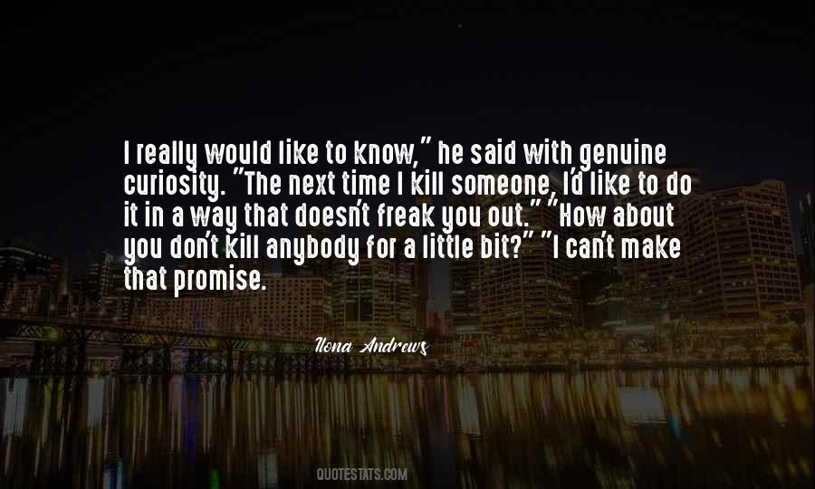 I Would Like To Know You Quotes #224974
