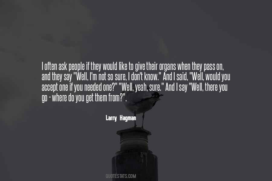 I Would Like To Know You Quotes #515870