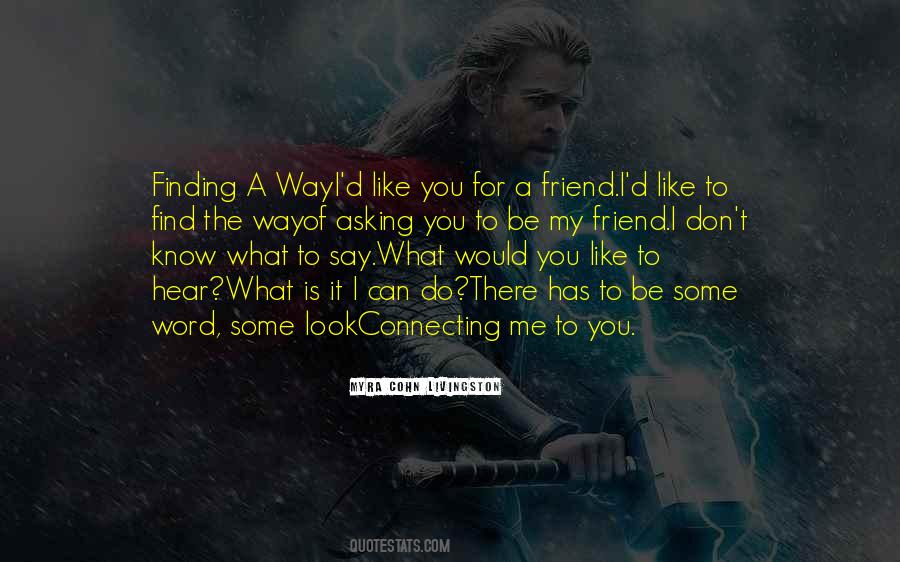 I Would Like To Know You Quotes #567871
