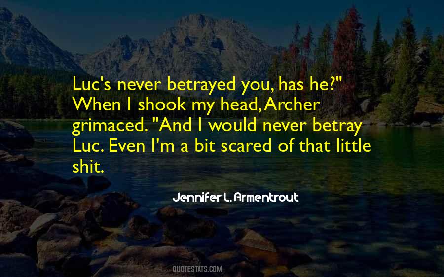 I Would Never Betray You Quotes #685469