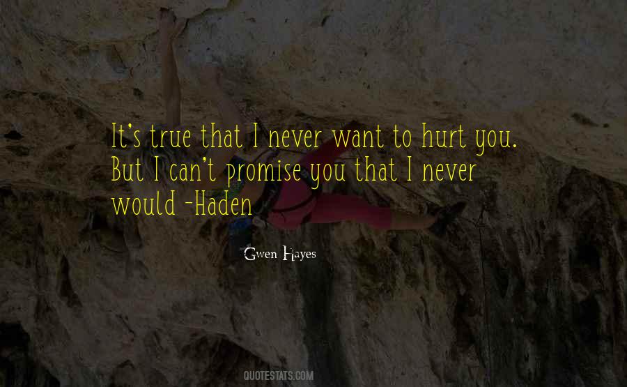 I Would Never Hurt You Quotes #1273785