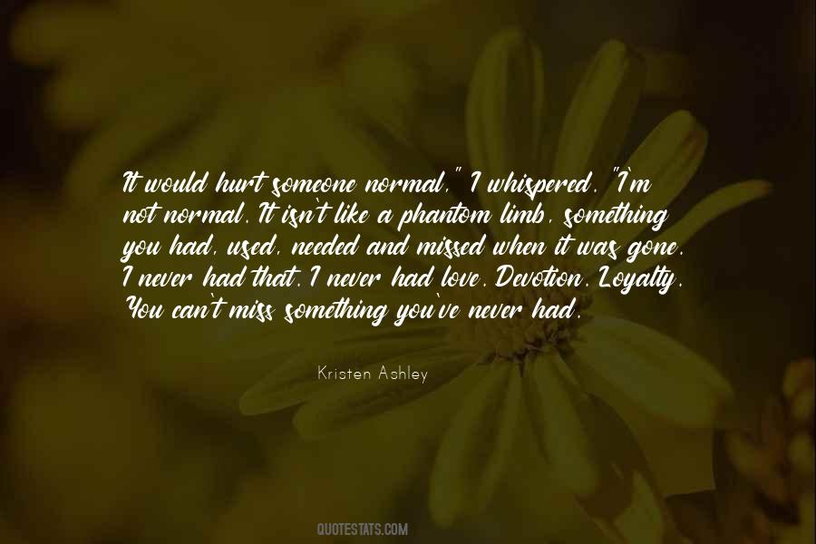 I Would Never Hurt You Quotes #1692140