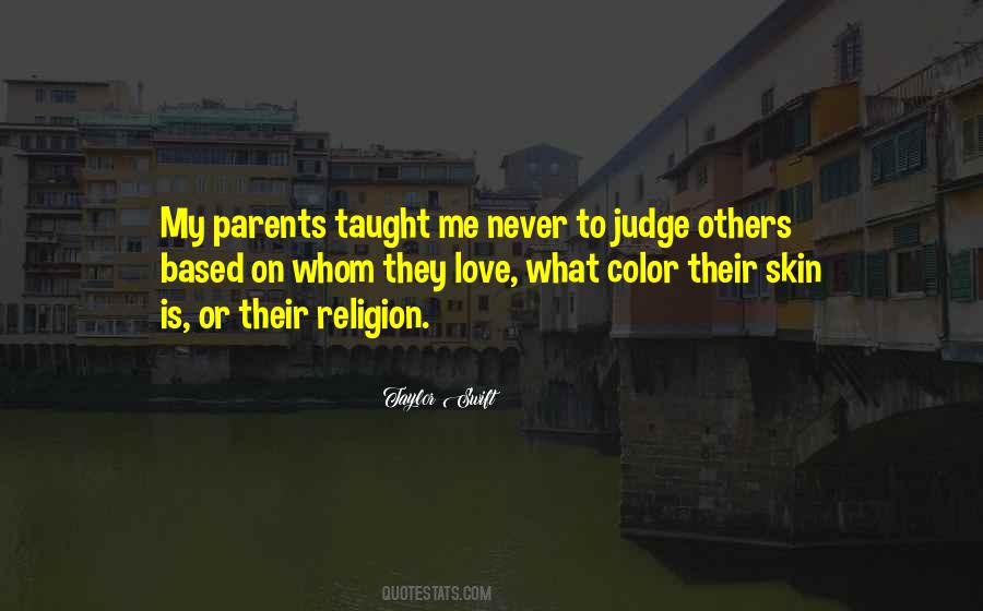 I Would Never Judge You Quotes #139891