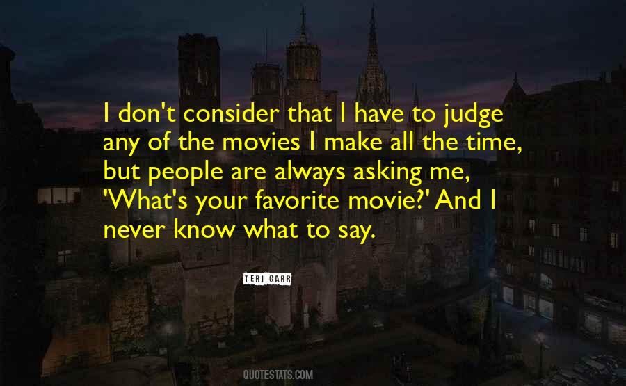 I Would Never Judge You Quotes #214645