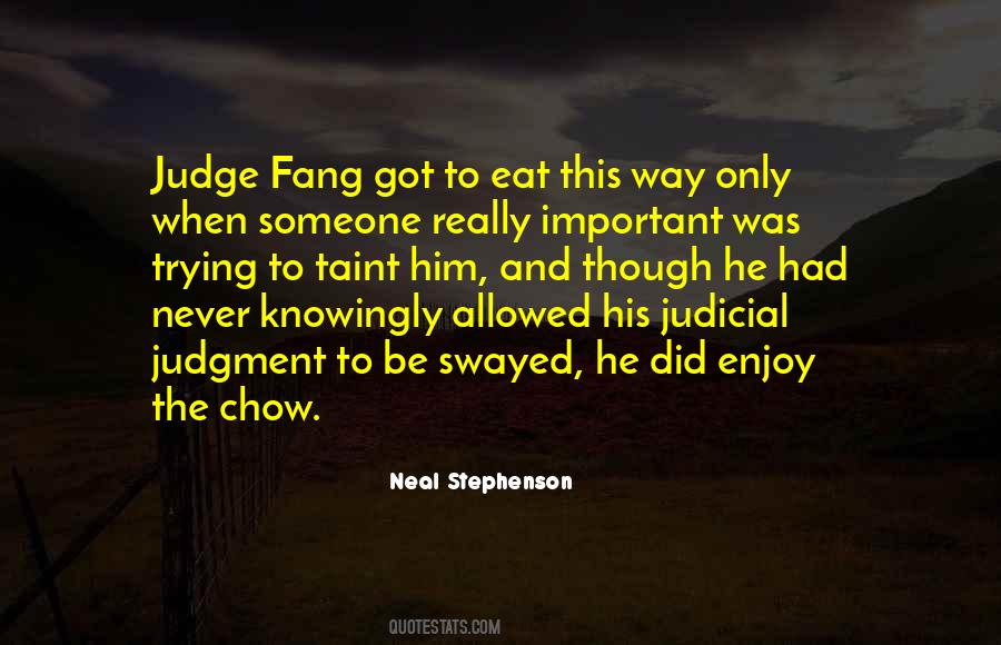 I Would Never Judge You Quotes #45227
