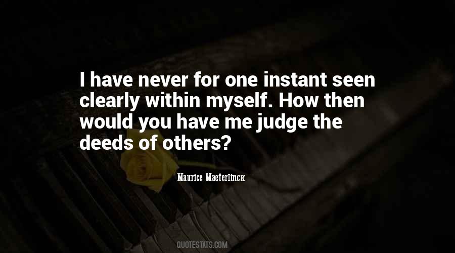 I Would Never Judge You Quotes #621804