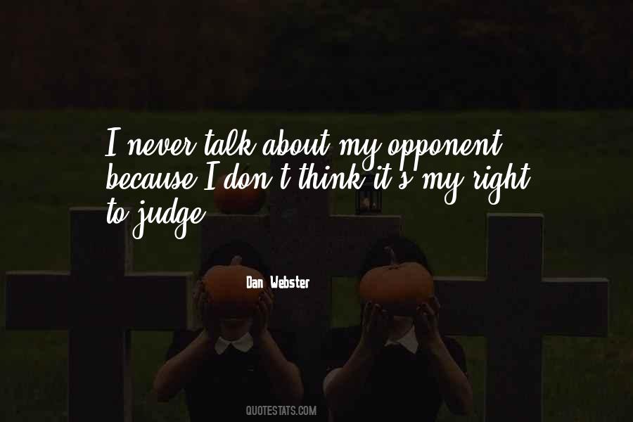 I Would Never Judge You Quotes #64400