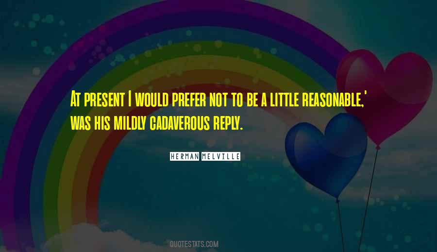 I Would Prefer Quotes #1231791