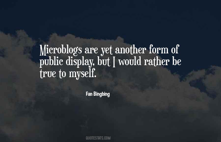 I Would Rather Be Myself Quotes #1417270
