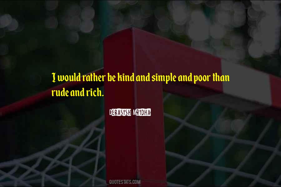 I Would Rather Be Rich Quotes #1290823