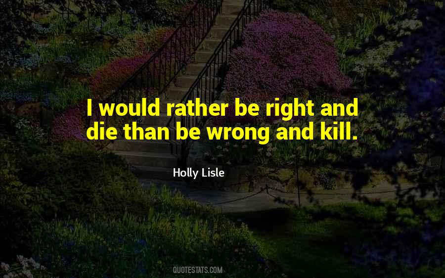 I Would Rather Die Quotes #1237766