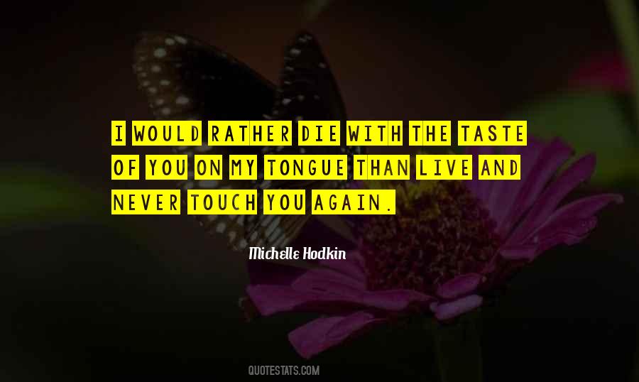 I Would Rather Die Quotes #1411564