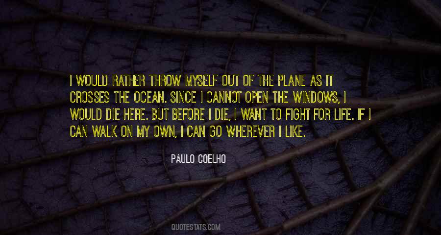 I Would Rather Die Quotes #1598320