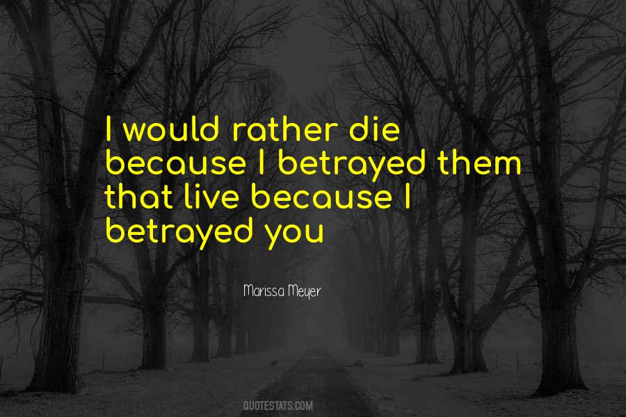 I Would Rather Die Quotes #1654420