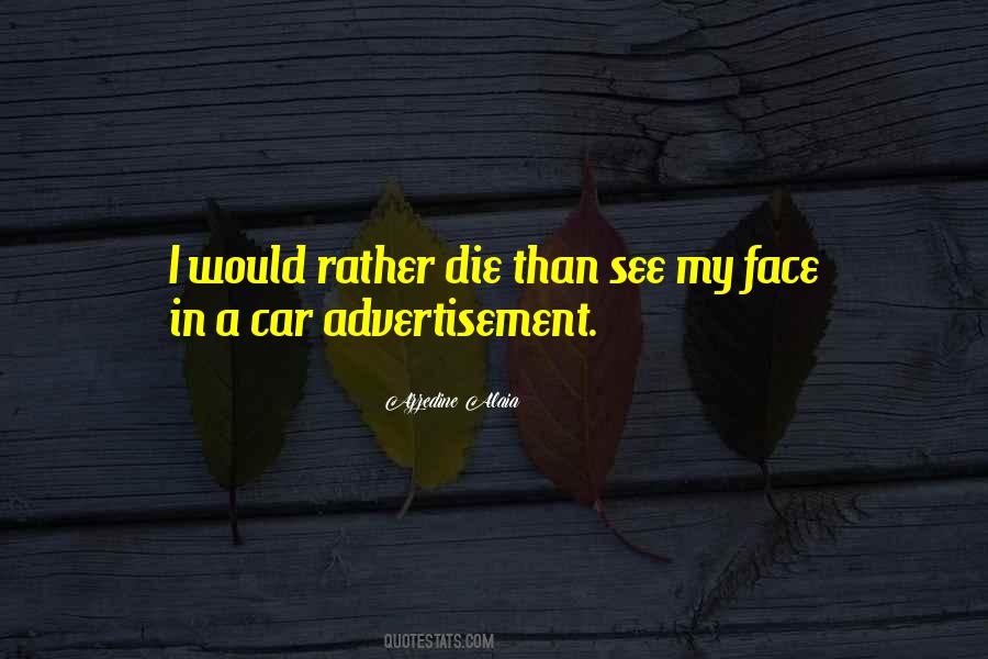 I Would Rather Die Quotes #333022