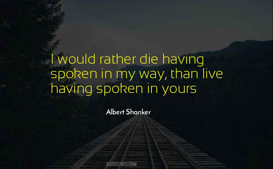 I Would Rather Die Quotes #500090