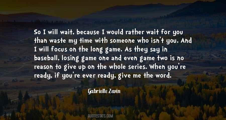 I Would Rather Wait Quotes #1303543