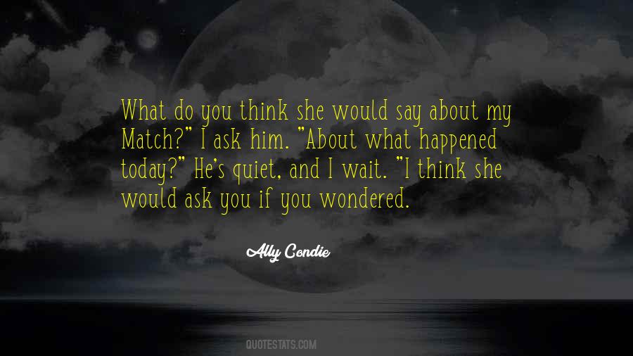 I Would Wait Quotes #331065