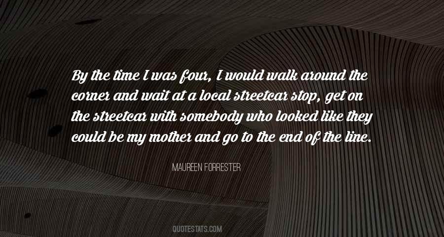 I Would Walk Quotes #1445850