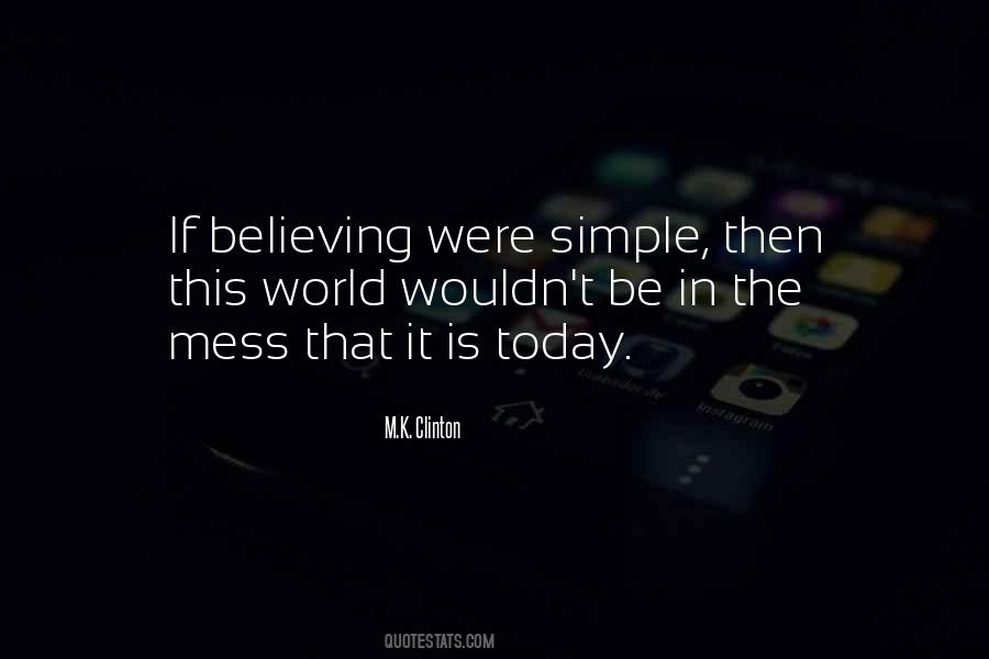 I Wouldn't Be Who I Am Today Quotes #126174