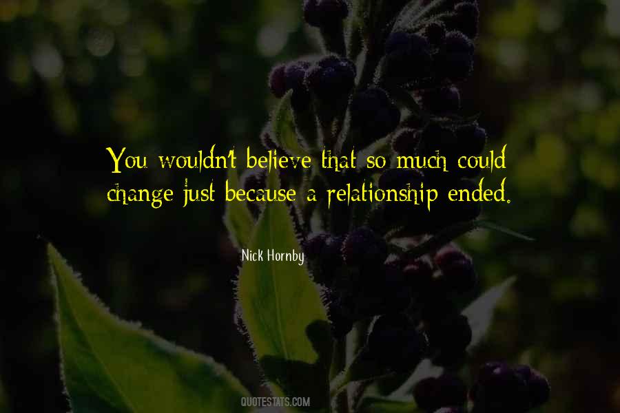 I Wouldn't Change A Thing About You Quotes #1329441