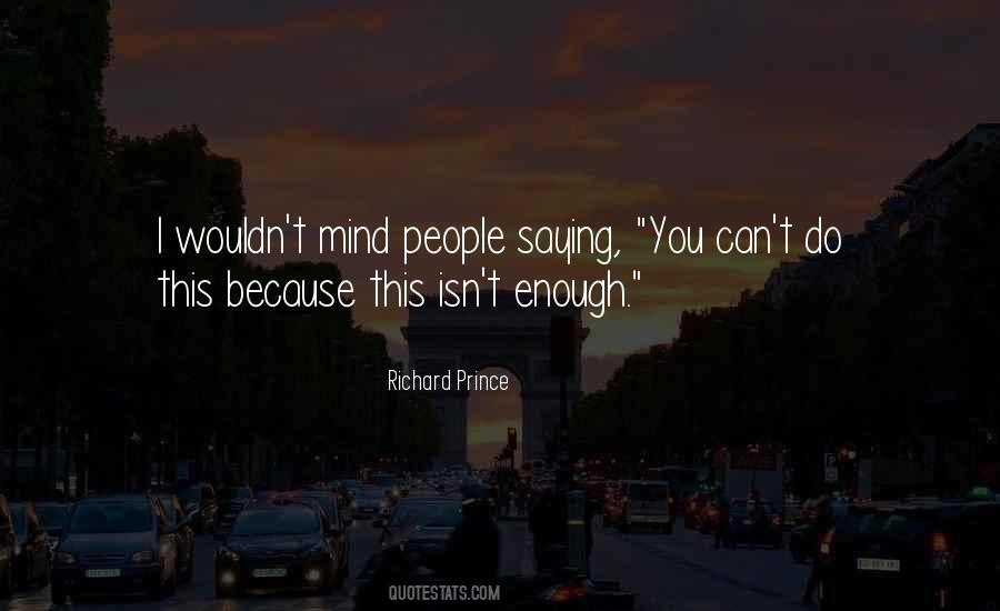 I Wouldn't Mind Quotes #1571220