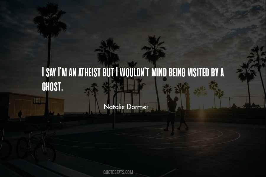 I Wouldn't Mind Quotes #304572
