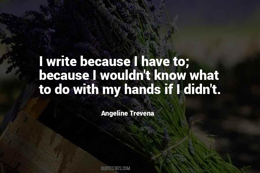 I Write Because Quotes #1113723