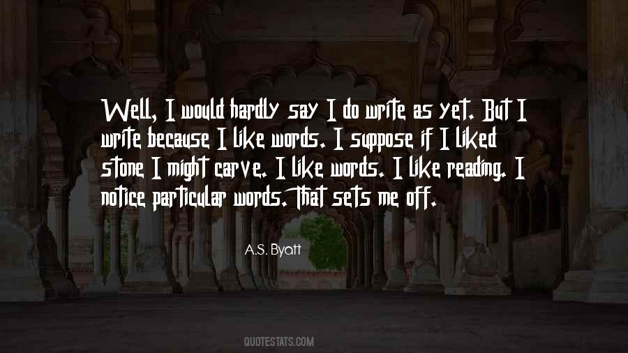 I Write Because Quotes #1215337