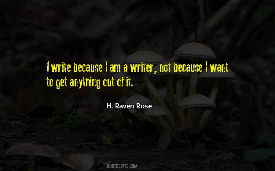 I Write Because Quotes #1702988