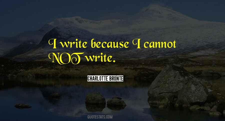 I Write Because Quotes #388038